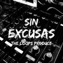 Sin Excusas (Explicit)