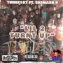 2 TURNT UP (feat. SKIMASK P) [Explicit]