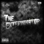 The Exterminator (Explicit)