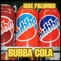 Bubba Cola (Explicit)