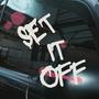 Set It Off (Explicit)