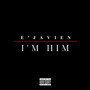 I'm Him (Explicit)