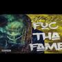 Fuc Tha Fame (Explicit)