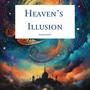 Heaven's Illusion