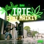 Irie (feat. Maikiy) [Explicit]