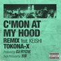 C'mon at My Hood Remix