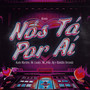 Nós Tá Por Aí (Remix)