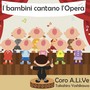 I bambini cantano l'Opera (Arr. for Choir)