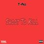 Shoot To Kill (Explicit)