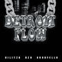 DETROIT FLOW (feat. Rza & Goodfellv) [Explicit]