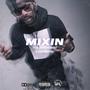 MIXIN' (feat. Quenteysmackk & Dom Perryon) [Explicit]