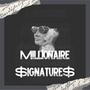 MILLIONAIRE $IGNATURE$ (Explicit)