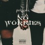 No Worries (Explicit)