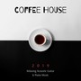 Coffee House 2019: Relaxing Acoustic Guitar & Piano Music