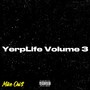 YerpLife Volume 3 (Explicit)