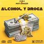 Alcohol y droga (feat. Mati Danger)