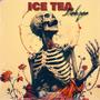 Ice Tea (Explicit)