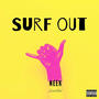 Surf Out' (Explicit)