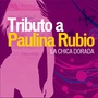 Tributo a Paulina Rubio, la Chica Dorada