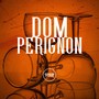 Dom Perignon (Explicit)