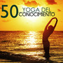 Yoga del Conocimiento - 50 Canciones para Activar la Mente y el Cerebro, Musica Instrumental