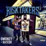 Risk Takers (feat. RatedR) [Explicit]