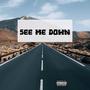 See Me Down (Explicit)