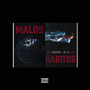 Malos Hábitos (Explicit)