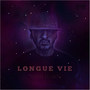 Longue vie (Explicit)