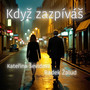 Když zazpíváš