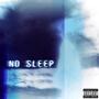 No Sleep (Explicit)