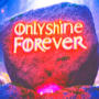 OnlyShineForever (Explicit)