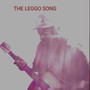 The Leggo Song (Explicit)