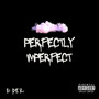 PERFECTLY IMPERFECT (Explicit)