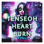 TENSEOH HEART BURN (Freestyle) [Explicit]