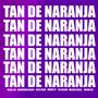 Tan De Naranja (feat. Yaisel Lm, Academico Aka47, Hito Point, Maicol Milex, Menor Dx, Yei Colino, Oscar 27 & Guerrero) [Villa Duarte] [Explicit]