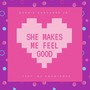 She Makes Me Feel Good (feat. MC Knowledge)