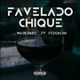 Favelado Chique (Explicit)