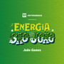 A Energia do São João (Petrobras Apresenta)