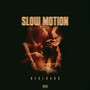 Slow motion