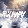 Fly Away (Explicit)