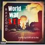 WWIII (feat. King Ki'YAH & One Flesh) [Explicit]