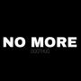 NO MORE (Explicit)