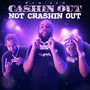 Cashin Out Not Crashin Out (Radio Edit)