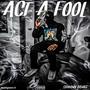 ACT A FOOL (Explicit)