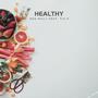 Healthy (feat. Tia P.)