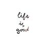 Life is good (Explicit)