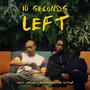 10 SECONDS LEFT (Explicit)