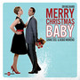 Merry Christmas Baby (feat. Sinne Eeg & Bobo Moreno)