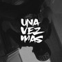 Una Vez Más (Explicit)